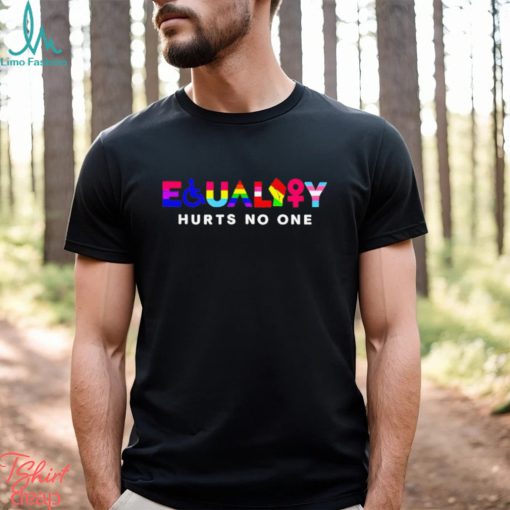 Equality Hurts On One Lgbt Shirt