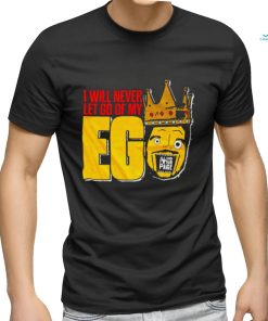 Ethan Page I will never let go of my Ego shirt