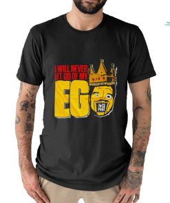 Ethan Page I will never let go of my Ego shirt