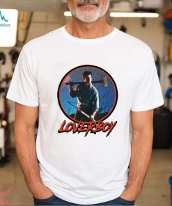 Evil dead loverboy t shirt