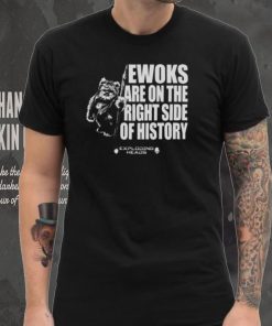 Exploding Heads Ewoks Are On The Right Side Of History T Shirt