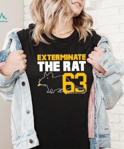 Exterminate the rat number 63 shirt