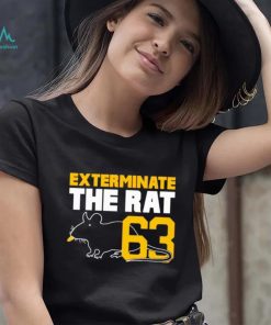 Exterminate the rat number 63 shirt