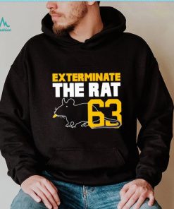 Exterminate the rat number 63 shirt