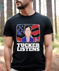 Fanart Quote Tucker Listens Tucker Carlson Shirt