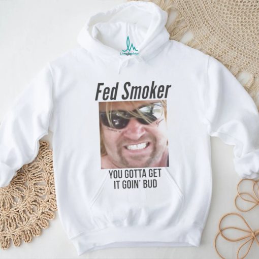 Featherin Fed Smoker shirt