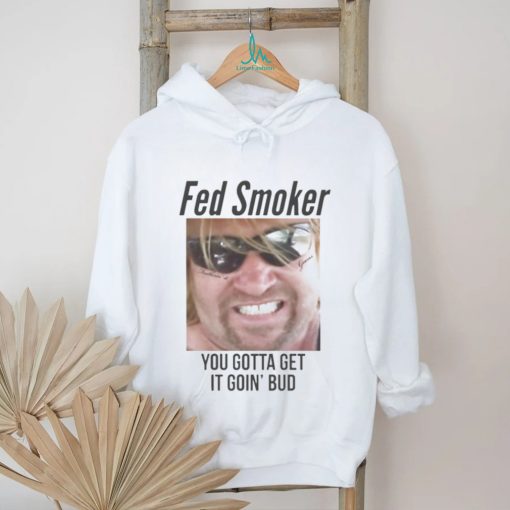 Featherin Fed Smoker shirt