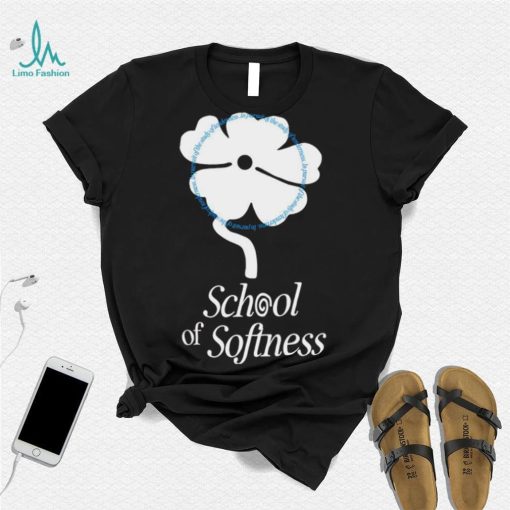 Flower School of Softness shirt