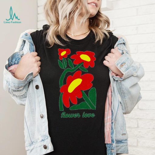 Flower love shirt