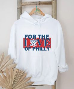 For The Love Of Philly Sixers Basketball Shirt