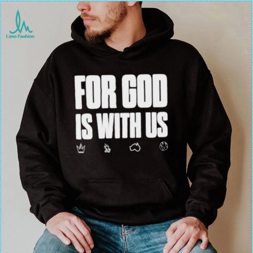 For god is with us shirt