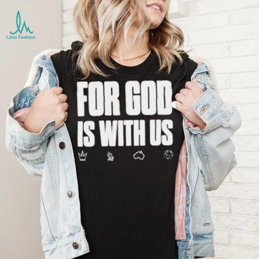 For god is with us shirt