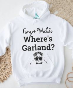 Forget Waldo Where’s Garland shirt