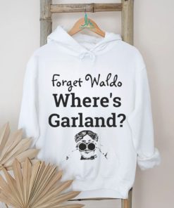 Forget Waldo Where’s Garland shirt