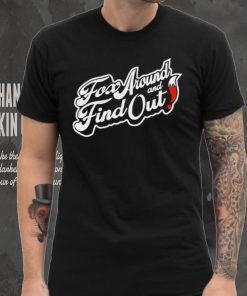 Fox around and find out logo shirt