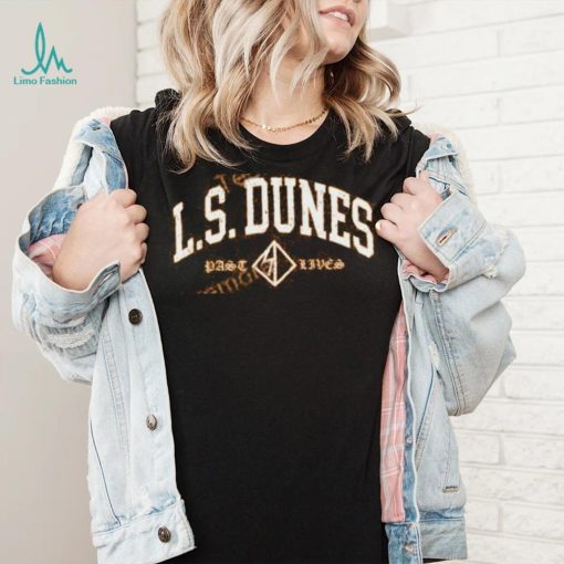 Frankieromustdie Ls Dunes Past Lives Shirts