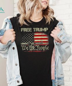 Free Donald Trump Republican Support We The People T shirt