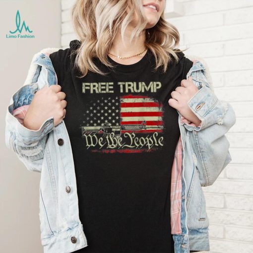 Free Donald Trump Republican Support We The People T shirt