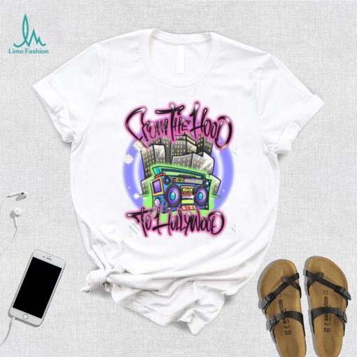From The Hood To Hollywood Shirt, T Shirt, Hoodie, Sweater, Long Sleeve T Shirt And Tank Top