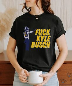 Fuck Kyle Busch T Shirt