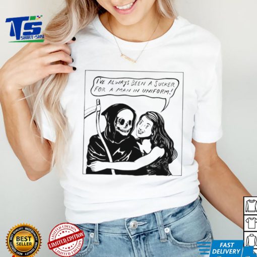 Funny Grim Reaper I’ve always been a sucker for a man in uniform art shirt