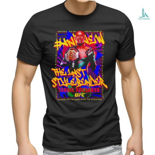 Funny israel Adesanya the last stylebender shirt