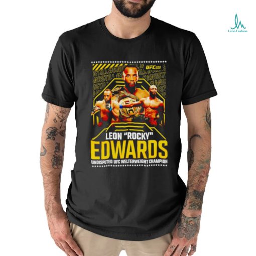 Funny leon Edwards Edwards undisputed UFC Welterweight Champion shirt