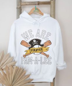 Funny pittsburgh Pirates We Are Fam A Lee shirt