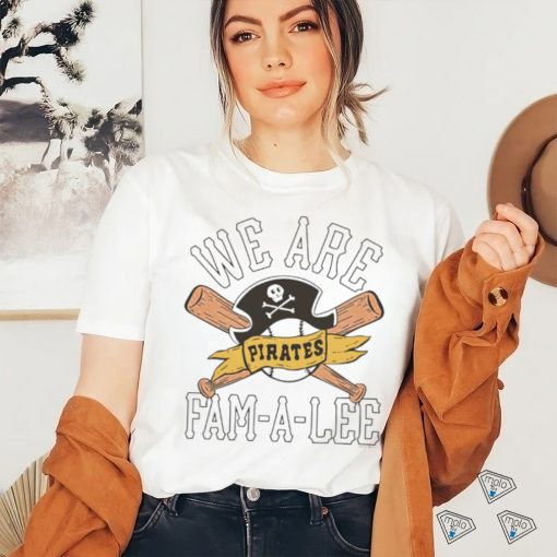 Funny pittsburgh Pirates We Are Fam A Lee shirt