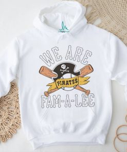 Funny pittsburgh Pirates We Are Fam A Lee shirt