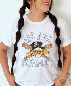 Funny pittsburgh Pirates We Are Fam A Lee shirt - Limotees