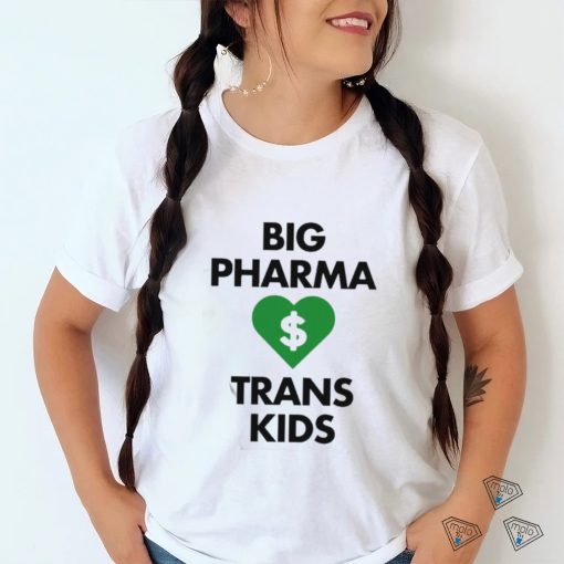 Gays Against Groomers Big Pharma Trans Kids Shirt