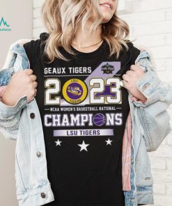 Geaux Tigers 2023 NCAA women’s basketball 2023 National Champions LSU Tigers shirt