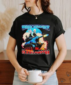 George Washington What The Fuck Is A Kilometer Shirt, hoodie, sweater, long sleeve and tank top George Washington What The Fuck Is A Kilometer Shirt