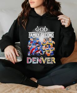 God First Family Second Then Denver Nuggets And Colorado Avalanche sport Shirt