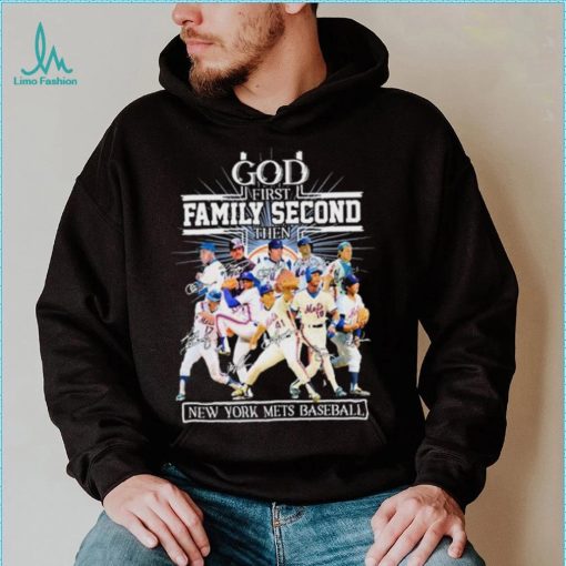 God First Family Second Then Teams Signature New York Mets Baseball Shirt