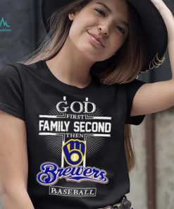 God first family second then Milwaukee Brewers baseball 2023 shirt