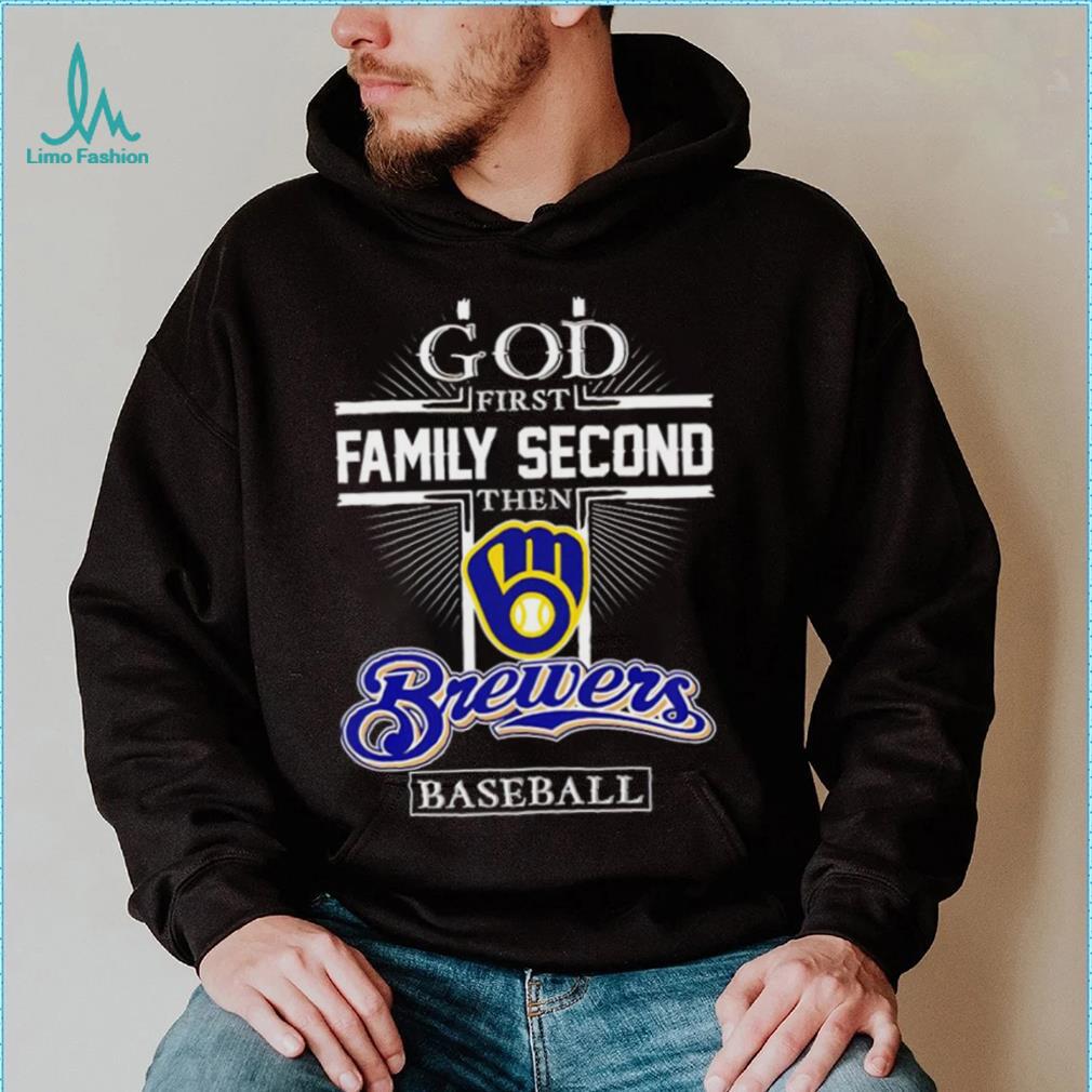 God first family second then Milwaukee Brewers baseball 2023 shirt God first family second then Milwaukee Brewers baseball 2023 shirt