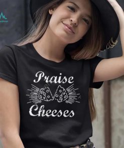 Godlessmom Praise Cheeses Tee Shirt