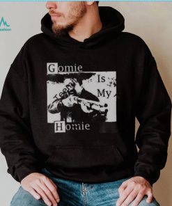 Gomie Is My Homie Long Sleeve T Shirt Steven Michael Quezada