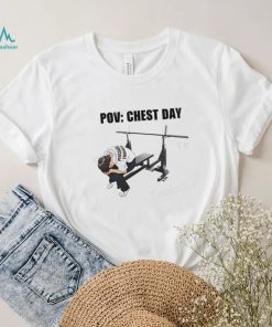 Goofyahh Store Pov Chest Day Tee Shirt