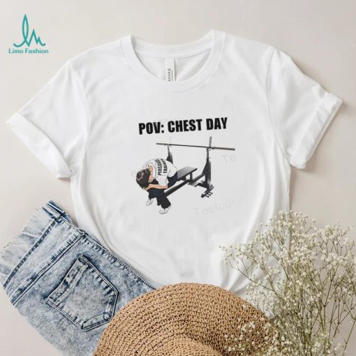 Goofyahh Store Pov Chest Day Tee Shirt