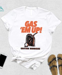 Grayson Rodriguez GAS EM’ UP shirt