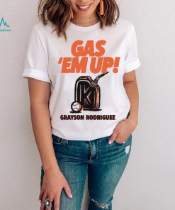 Grayson Rodriguez GAS EM’ UP shirt