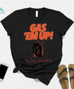 Grayson Rodriguez GAS EM’ UP shirt