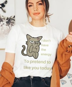 Grumpy cat doesn't like you t shirt