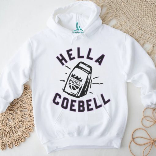 Hella Cowbell Sacramento Kings Hometown Hyper Local T Shirt