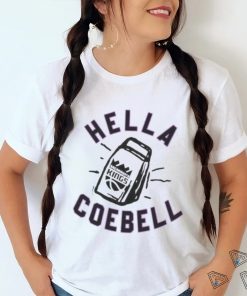 Hella Cowbell Sacramento Kings Hometown Hyper Local T Shirt