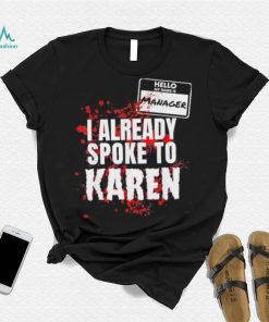 Hello My Name is Manager Spoke to Karen Couples Costume Tee Shirt