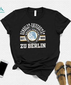 Humboldt Universitat Seit 1809 Zu Berlin Shirt shirt